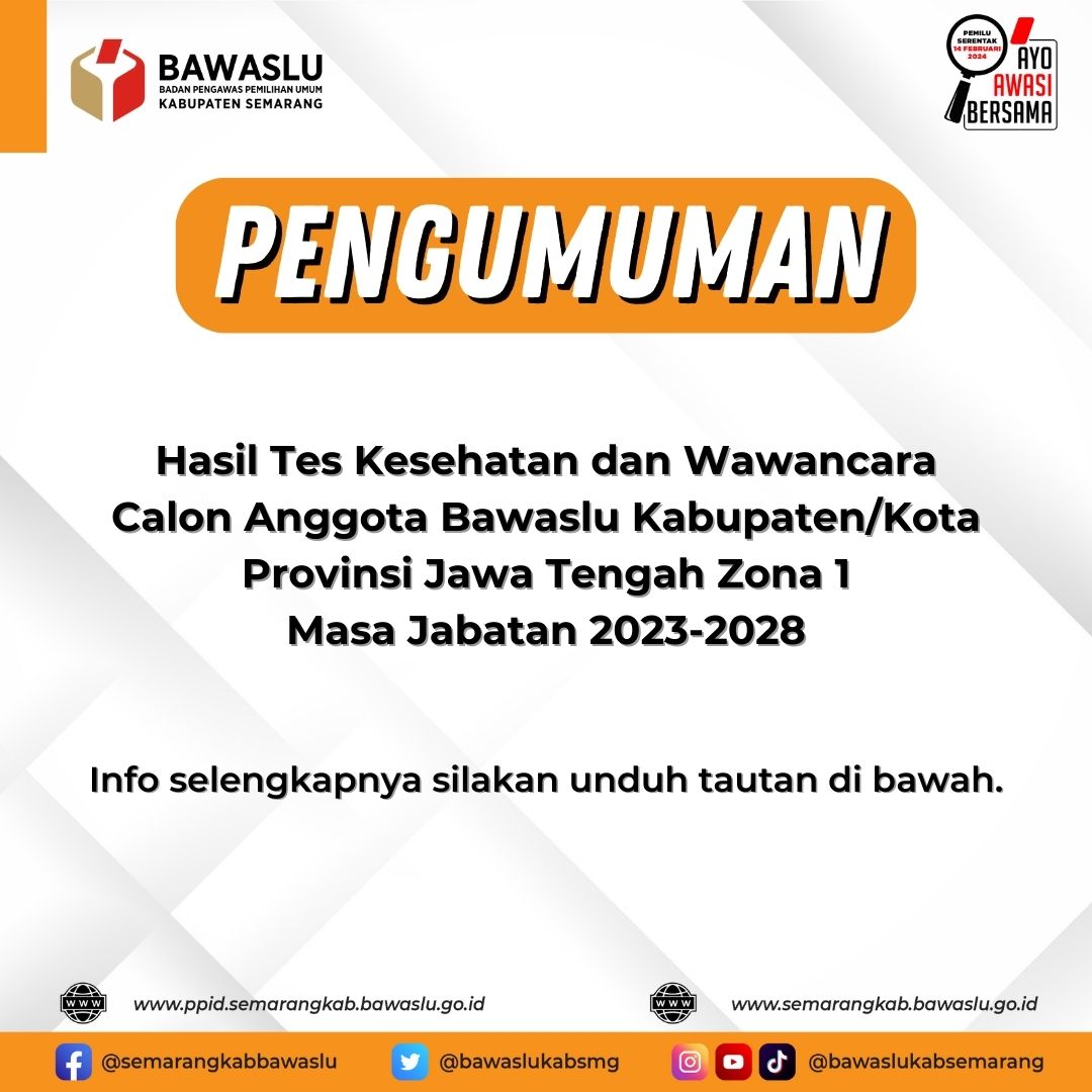 PENGUMUMAN HASIL TES KESEHATAN DAN WAWANCARA CALON ANGGOTA BAWASLU KABUPATEN/KOTA PROVINSI JAWA TENGAH ZONA 1 MASA JABATAN 2023-2028