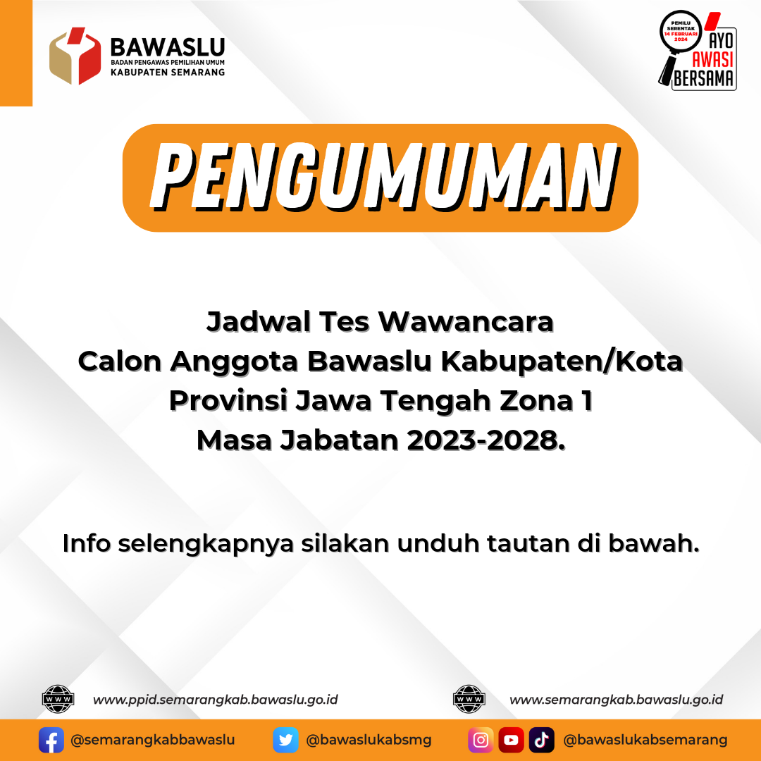 Pengumuman Jadwal Tes Wawancara Calon Anggota Bawaslu Kabupaten/Kota Provinsi Jawa Tengah Zona 1 Masa Jabatan 2023-2028.