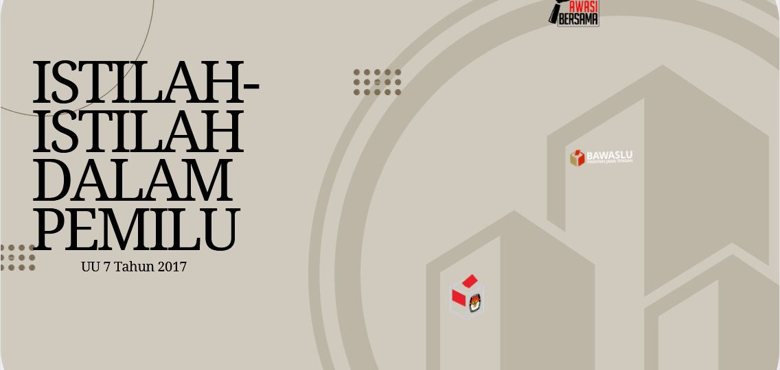 Inilah Istilah-Istilah dalam Penyusunan Daftar Pemilih Pemilu