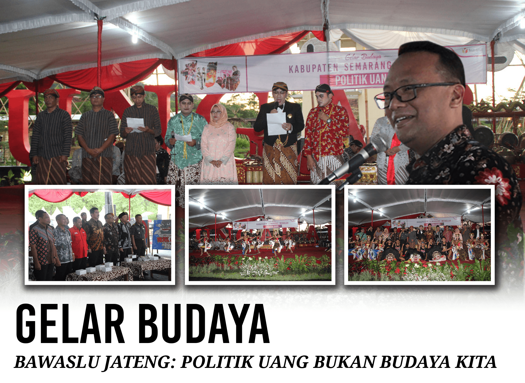 GELAR BUDAYA, POLITIK UANG BUKAN BUDAYA KITA