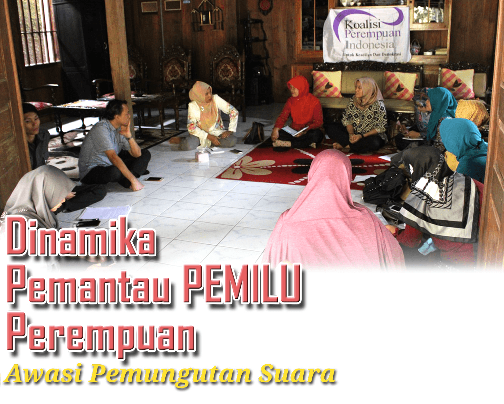 Dinamika Pemantau Pemilu Perempuan Awasi Pemungutan Suara