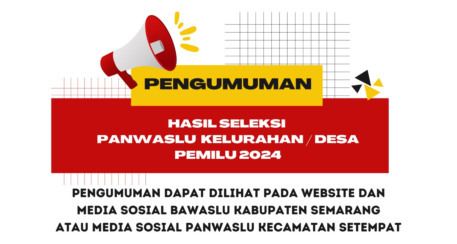 Pengumuman Panwaslu Kelurahan/Desa Terpilih Untuk Pemilihan Umum Serentak Tahun 2024