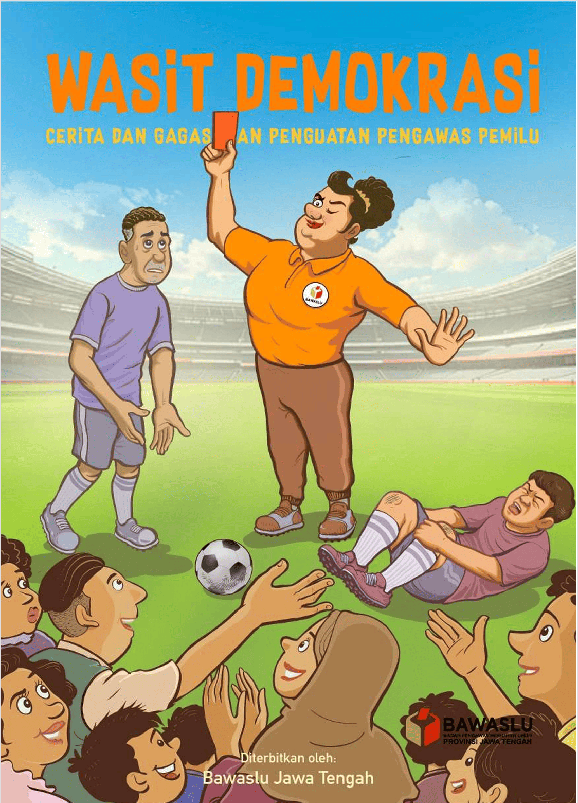 Buku Wasit Demokrasi oleh Bawaslu Provinsi Jawa Tengah