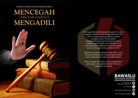 "Sengketa Dalam Konsep Keadilan Pemilu : Mencegah Lebih Baik Daripada Mengadili"