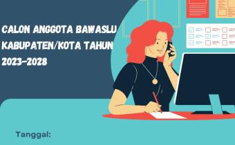 Ketentuan Gladi Tes Psikologi Calon Anggota Bawaslu Kabupaten/Kota Tahun 2023-2028
