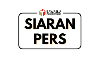 SIARAN PERS : Pengawasan Pengumuman Pendaftaran Calon Bupati dan Wakil Bupati Semarang, serta Persiapan Pengawasan Pendaftaran Calon Bupati dan Wakil Bupati Semarang